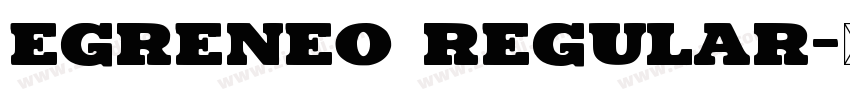 Egreneo Regular字体转换